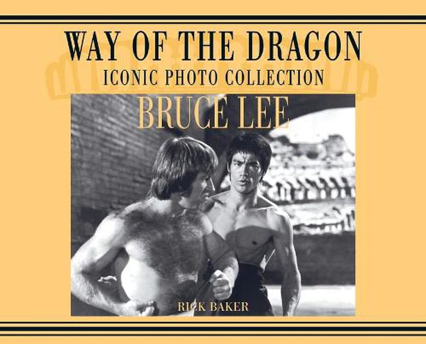 Cover image for Bruce Lee. way of the Dragon Iconic photo collection