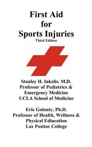 Cover image for First Aid for Sports Injuries: Immediate response to sports injuries for amateur athletes, coaches, teachers, and parents