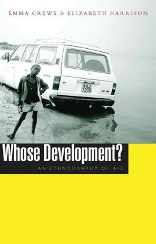 Whose Development?: An Ethnography of Aid