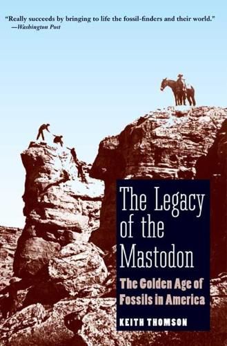 Cover image for The Legacy of the Mastodon: The Golden Age of Fossils in America