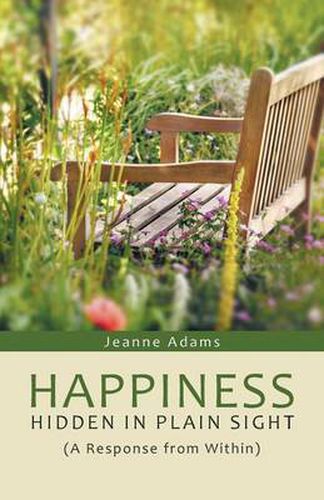 Cover image for Happiness: Hidden in Plain Sight: (A Response from Within)