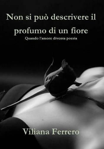 Cover image for Non Si Puo Descrivere Il Profumo Di Un Fiore