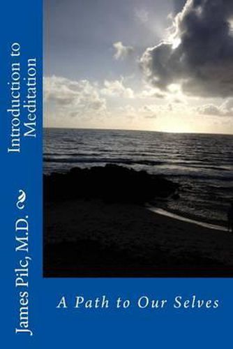 Cover image for Introduction to Meditation: A Path to Our Selves