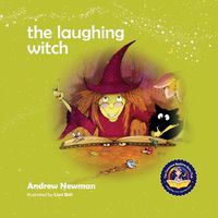 Cover image for The Laughing Witch: Teaching Children About Sacred Space And Honoring Nature.