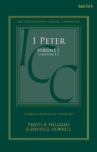 Cover image for 1 Peter: A Critical and Exegetical Commentary: Volume 1: Chapters 1-2