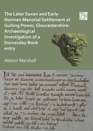 Cover image for The Later Saxon and Early Norman Manorial Settlement at Guiting Power, Gloucestershire: Archaeological Investigation of a Domesday Book Entry