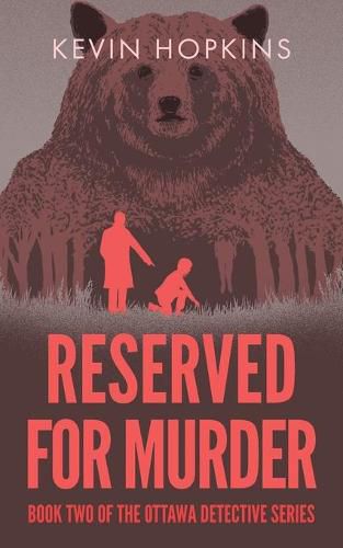 Reserved For Murder: Book Two of The Ottawa Detective Series