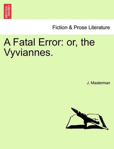 Cover image for A Fatal Error: Or, the Vyviannes.