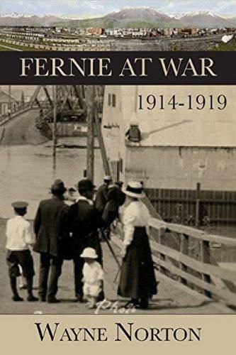 Cover image for Fernie at War: 1914-1919