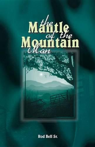Cover image for Mantle of the Mountain Man(rod Bell Sr)