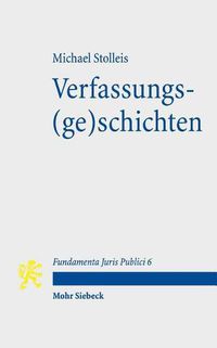 Cover image for Verfassungs(ge)schichten: Mit Kommentaren von Christoph Gusy u. Anna-Bettina Kaiser