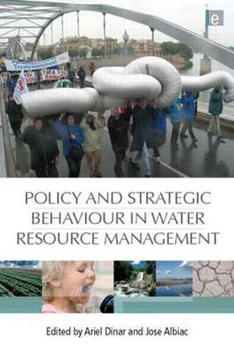 Cover image for Policy and Strategic Behaviour in Water Resource Management