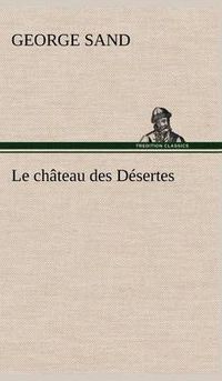 Cover image for Le chateau des Desertes