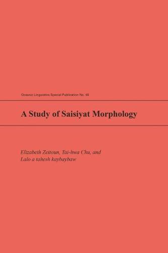 Cover image for A Study of Saisiyat Morphology