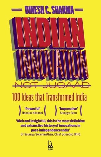 Cover image for Indian Innovation, Not Jugaad: 100 Ideas That Transformed India