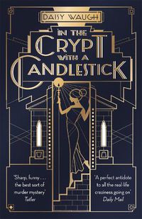 Cover image for In the Crypt with a Candlestick: 'An irresistible champagne bubble of pleasure and laughter' Rachel Johnson