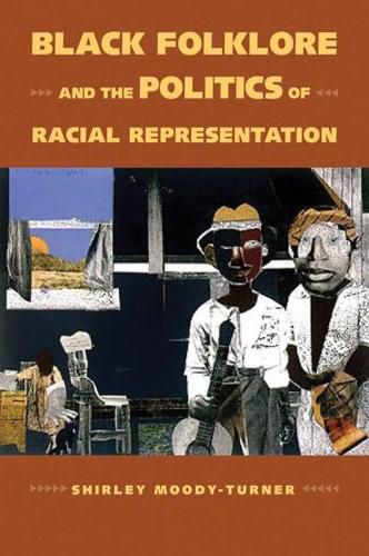 Cover image for Black Folklore and the Politics of Racial Representation