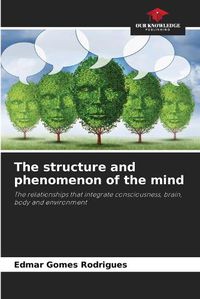 Cover image for The structure and phenomenon of the mind