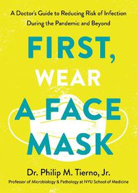 Cover image for First, Wear a Face Mask
