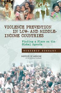 Cover image for Violence Prevention in Low- and Middle-Income Countries: Finding a Place on the Global Agenda, Workshop Summary