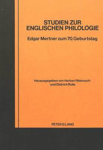 Studien Zur Englischen Philologie: Edgar Mertner Zum 70. Geburtstag