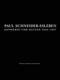 Cover image for Paul Schneider-Esleben: Entwurfe Und Bauten 1949-1987