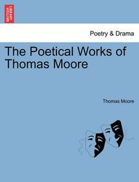 Cover image for The Poetical Works of Thomas Moore Vol. I.