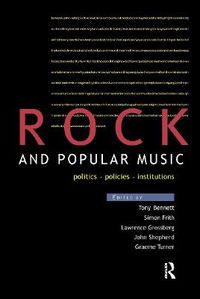 Cover image for Rock and Popular Music: Politics, Policies, Institutions