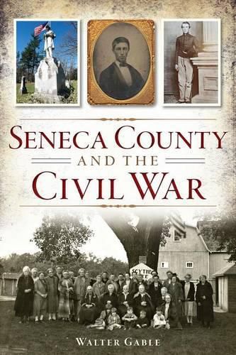 Cover image for Seneca County and the Civil War