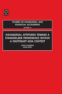 Cover image for Managerial Attitudes Toward a Stakeholder Prominence within a Southeast Asia Context