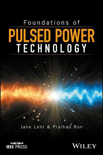 Cover image for Foundations of Pulsed Power Technology