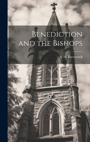 Cover image for Benediction and the Bishops