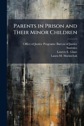 Cover image for Parents in Prison and Their Minor Children