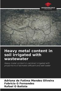 Cover image for Heavy metal content in soil irrigated with wastewater