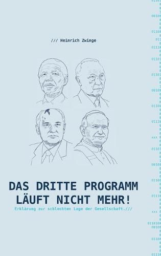 Cover image for Das Dritte Programm lauft nicht mehr!: Erklarungen zur schlechten Lage der Gesellschaft