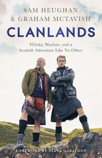 Cover image for Clanlands: Whisky, Warfare, and a Scottish Adventure Like No Other