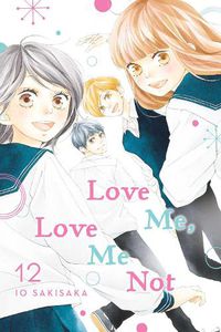 Cover image for Love Me, Love Me Not, Vol. 12