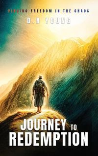 Cover image for Journey To Redemption Finding Freedom in the Chaos