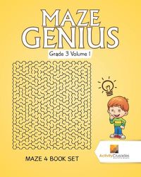 Cover image for Maze Genius Grade 3 Volume 1: Maze 4 Book Set