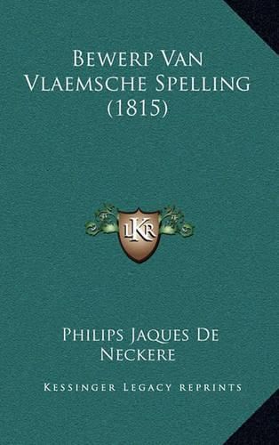 Cover image for Bewerp Van Vlaemsche Spelling (1815)