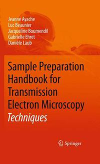 Cover image for Sample Preparation Handbook for Transmission Electron Microscopy: Techniques