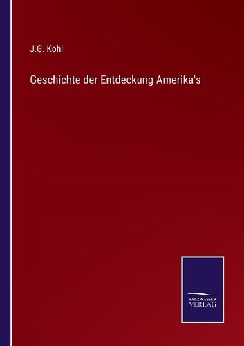 Cover image for Geschichte der Entdeckung Amerika's