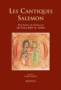 Cover image for Les Cantiques Salemon: The Song of Songs in MS Paris BNF Fr. 14966