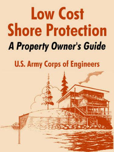 Cover image for Low Cost Shore Protection: A Property Owner's Guide