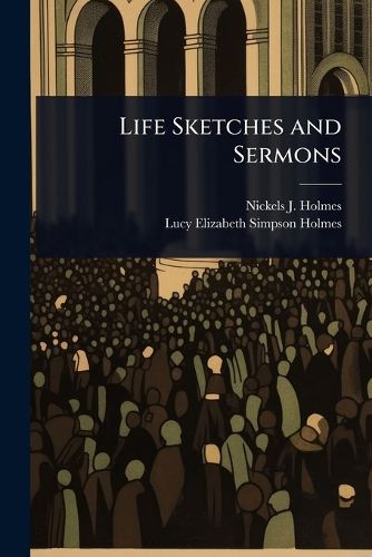 Cover image for Life Sketches and Sermons