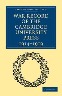 Cover image for War Record of the Cambridge University Press 1914-1919