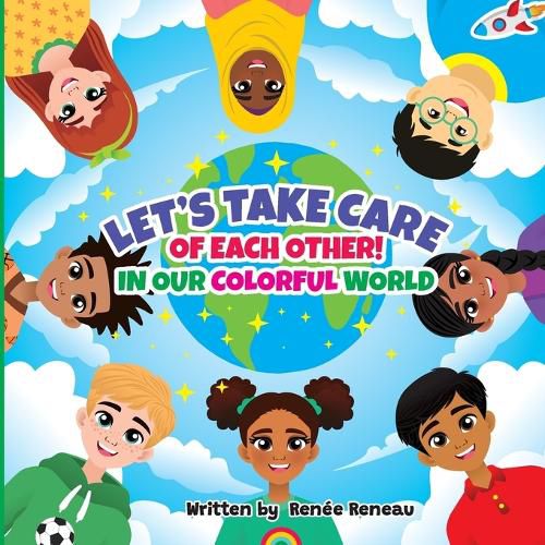 Cover image for Let's Take Care of Each Other! In Our Colorful World