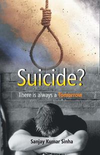 Cover image for SUICIDE? There is always a Tomorrow