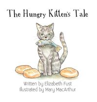 Cover image for The Hungry Kitten's Tale