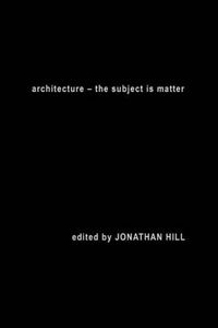 Cover image for Architecture: The Subject is Matter